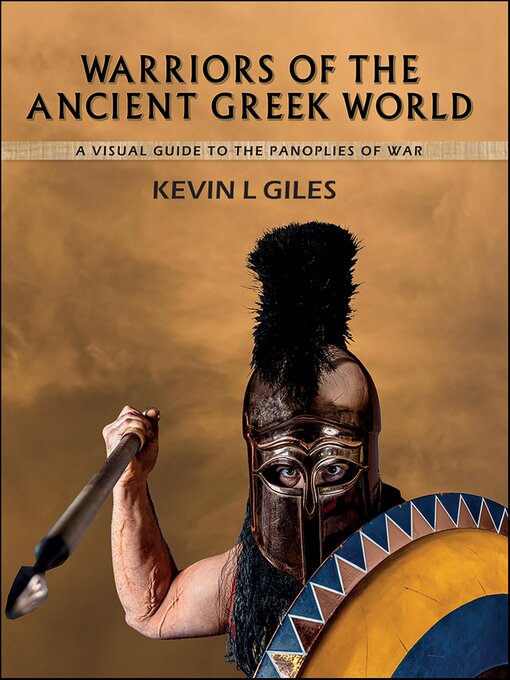 Title details for Warriors of the Ancient Greek World by Kevin L. Giles - Available